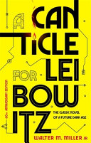 A Canticle for Leibowitz by Walter M. Miller, Jr.