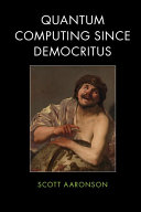 Quantum Computing Since Democritus by Scott Aaronson