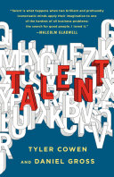 Talent by Tyler Cowen and Daniel Gross
